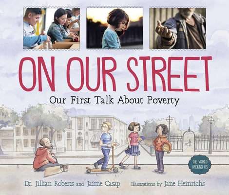 On Our Street: Our First Talk about Poverty by Roberts, Jillian