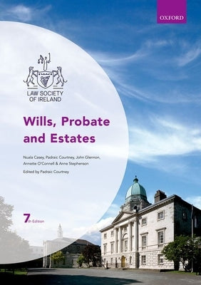 Wills, Probate and Estates by Courtney, Padraic