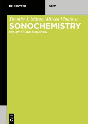 Sonochemistry by Mason Vinatoru, Timothy J. Mircea