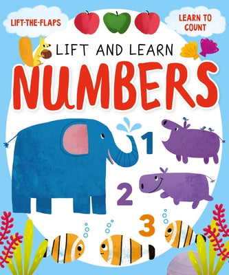 Lift and Learn Numbers: Lift-The-Flaps, Learn to Count by Clever Publishing