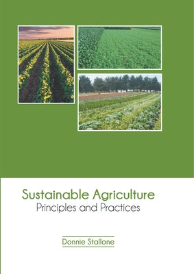 Sustainable Agriculture: Principles and Practices by Stallone, Donnie