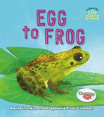 Egg to Frog by Tonkin, Rachel