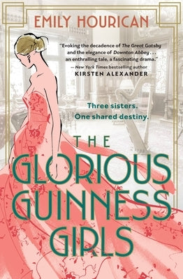 The Glorious Guinness Girls by Hourican, Emily