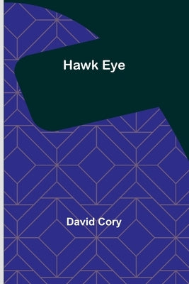 Hawk Eye by Cory, David