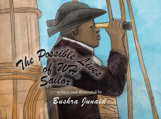 The Possible Lives of W.H., Sailor by Junaid, Bushra