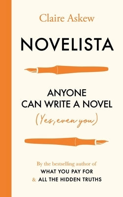 Novelista: Anyone Can Write a Novel. Yes, Even You. by Askew, Claire