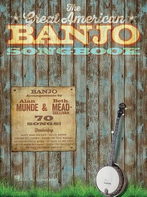 The Great American Banjo Songbook: 70 Songs by Munde, Alan