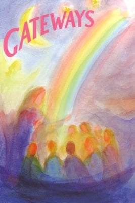 Gateways: A Collection of Poems, Songs, and Stories for Young Children by Wynstones Press