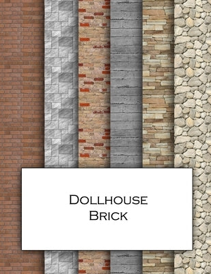 Dollhouse Brick: Brickwork textured wallpaper for decorating doll's houses and model buildings. Beautiful sets of papers for your model by Anachronistic