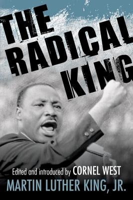 The Radical King by King, Martin Luther