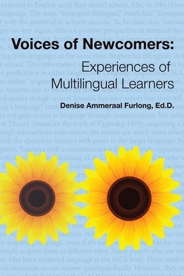 Voices of Newcomers by Furlong, Denise Ammeraal