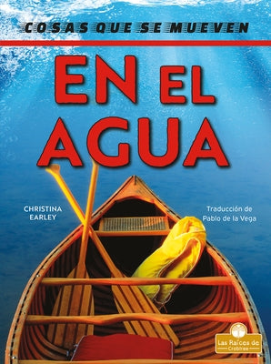 En El Agua (on the Water) by Earley, Christina