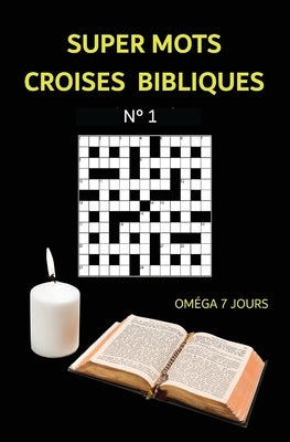 SUPER Mots croisés bibliques: N° 1 by 7. Tage, Omega