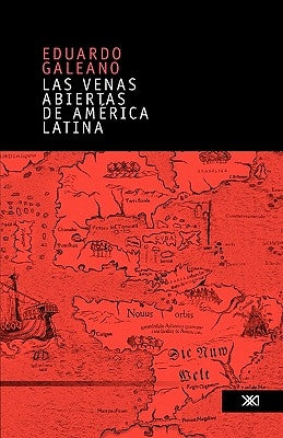 Las venas abiertas de America Latina by Galeano, Eduardo