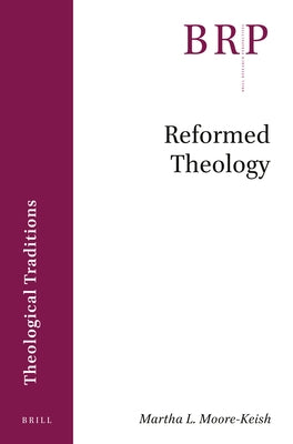 Reformed Theology by Moore-Keish, Martha L.