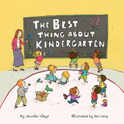 The Best Thing about Kindergarten by Lloyd, Jennifer