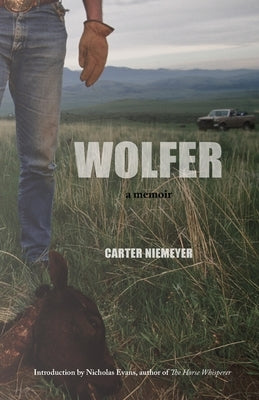 Wolfer: A Memoir by Niemeyer, Carter
