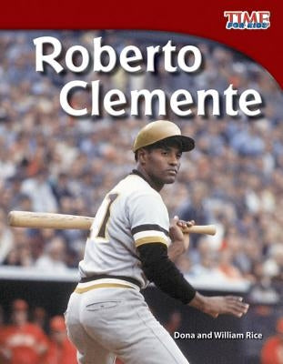 Roberto Clemente by Rice, Dona