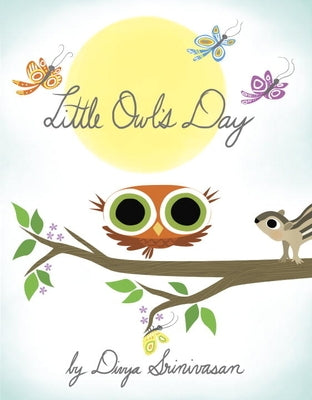 Little Owl's Day by Srinivasan, Divya