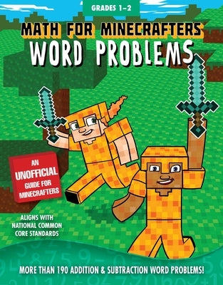 Math for Minecrafters Word Problems: Grades 1-2 by Sky Pony Press