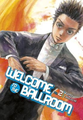 Welcome to the Ballroom, Volume 2 by Takeuchi, Tomo