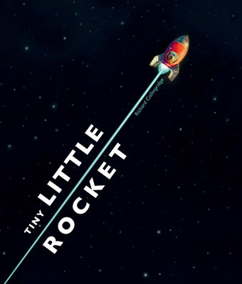 Tiny Little Rocket by Collingridge, Richard