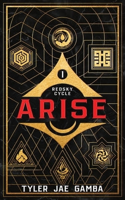 Arise - Book One of the Redsky Cycle by Gamba, Tyler Jae