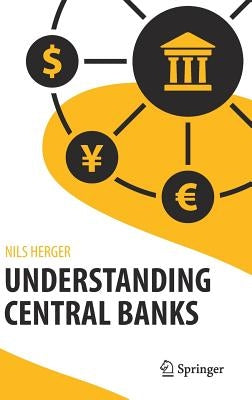 Understanding Central Banks by Herger, Nils