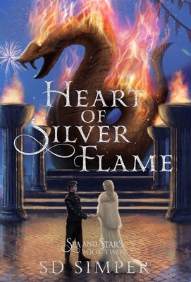 Heart of Silver Flame by Simper, S. D.