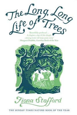 The Long, Long Life of Trees by Stafford, Fiona