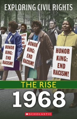 The Rise: 1968 (Exploring Civil Rights) by Leslie, Jay