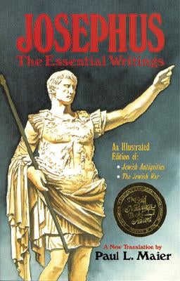 Josephus: The Essential Writings by Josephus, Flavius