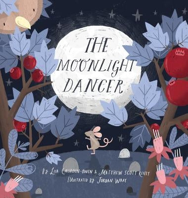 The Moonlight Dancer by Calhoun-Owen, Lisa