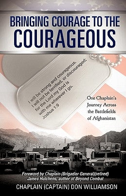 Bringing Courage to the Courageous by Williamson, Chaplain (Captain) Don