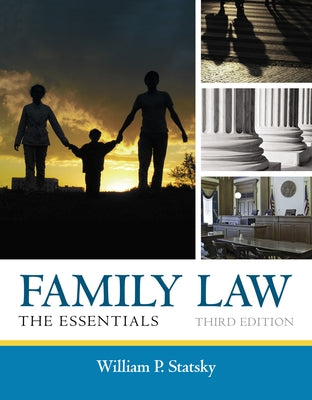 Family Law: The Essentials by Statsky, William P.