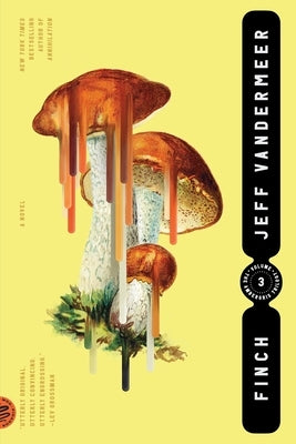 Finch by VanderMeer, Jeff