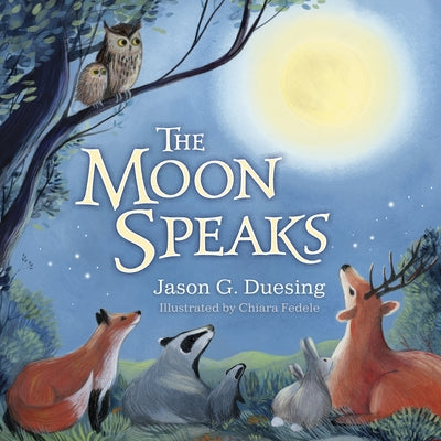 The Moon Speaks by Duesing, Jason G.