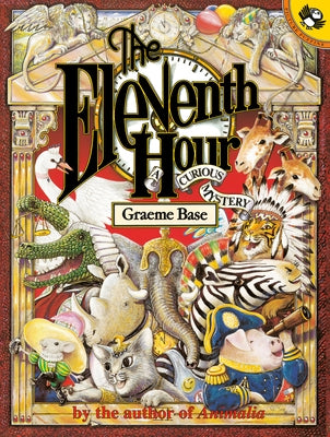 The Eleventh Hour: A Curious Mystery by Base, Graeme