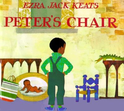 Peter's Chair by Keats, Ezra Jack