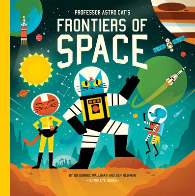 Professor Astro Cat's Frontiers of Space by Walliman, Dominic