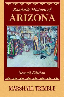 Roadside History of Arizona by Trimble, Marshall