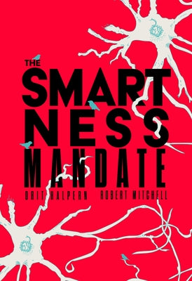 The Smartness Mandate by Halpern, Orit