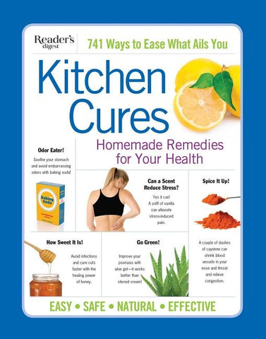 Reader's Digest Kitchen Cures: Homemade Remedies for Your Health by Editor's at Reader's Digest