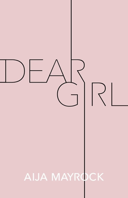 Dear Girl by Mayrock, Aija