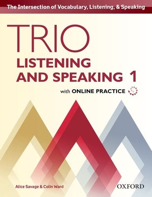 Trio Listening and Speaking Level One Student Book Pack with Online Practice by 