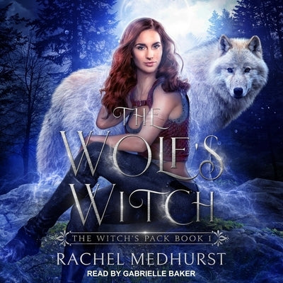 The Wolf's Witch by Medhurst, Rachel