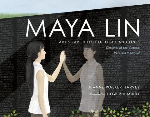 Maya Lin: Artist-Architect of Light and Lines by Harvey, Jeanne Walker