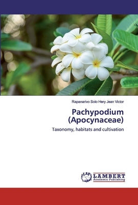 Pachypodium (Apocynaceae) by Solo Hery Jean Victor, Rapanarivo