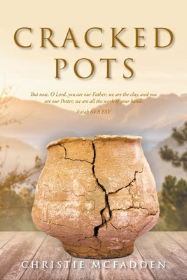 Cracked Pots by McFadden, Christie