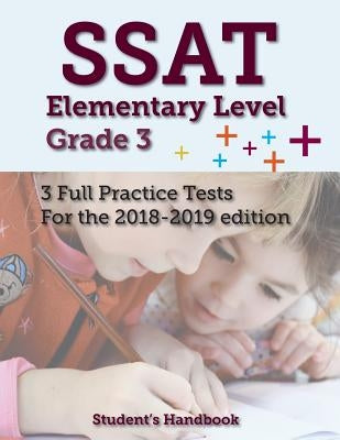 SSAT Elementary Level Grade 3: 3 Full Practice Tests by Handbook, Students'